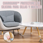 CHAIRGUARD™ PROTECTORES  DE SILICONA PARA SILLAS Y MUEBLES X 8 UND